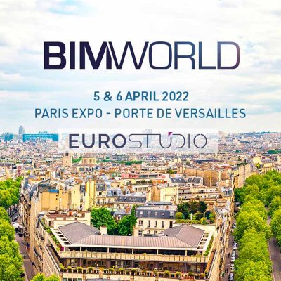 Eurostudio à BIM World les 5 & 6 avril 2022