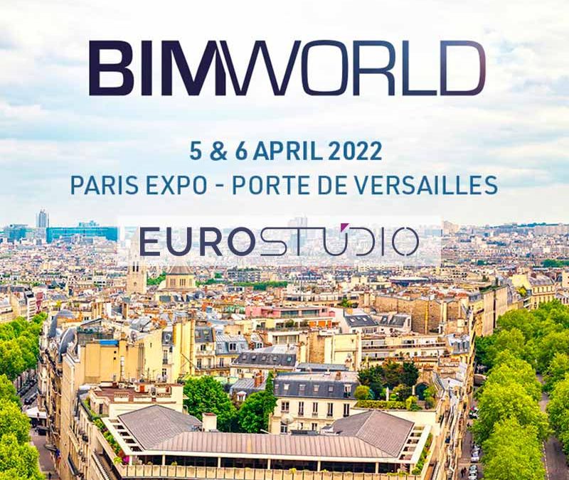 Eurostudio à BIM World les 5 & 6 avril 2022